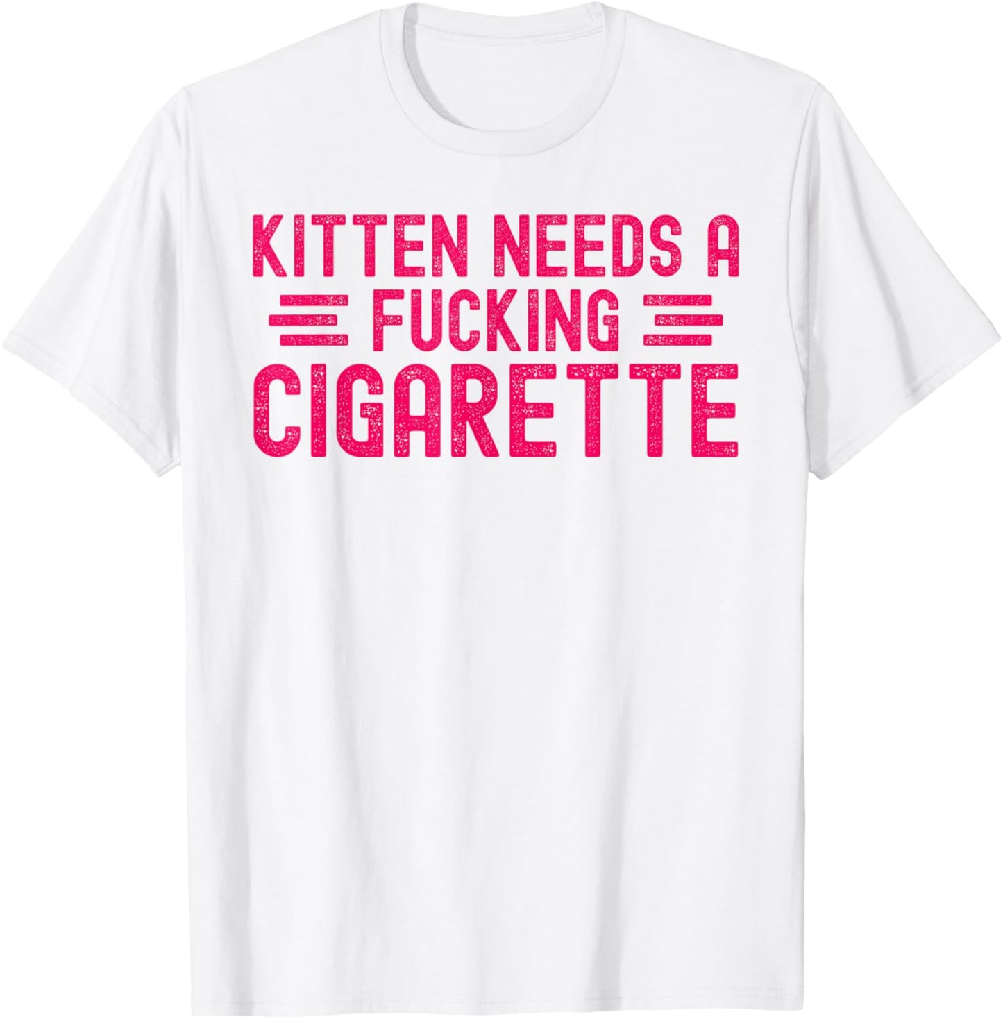 Kitten Needs A Fucking Cigarette Funny Cat Meme Embarrassing T-Shirt - T-Shirt | White