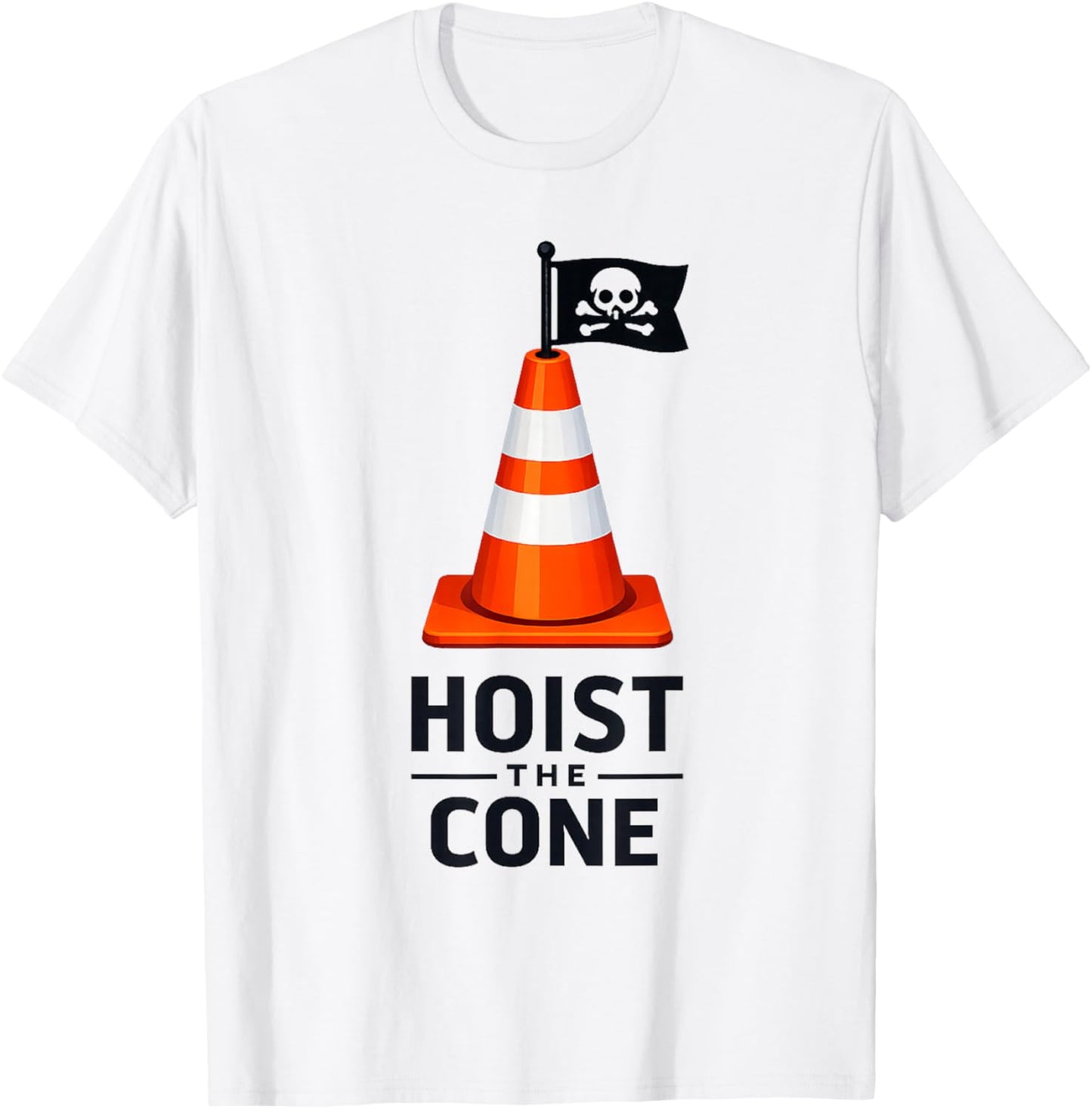 Hoist The Cone Funny Pirate Traffic Graphic T-Shirt - T-Shirt | White