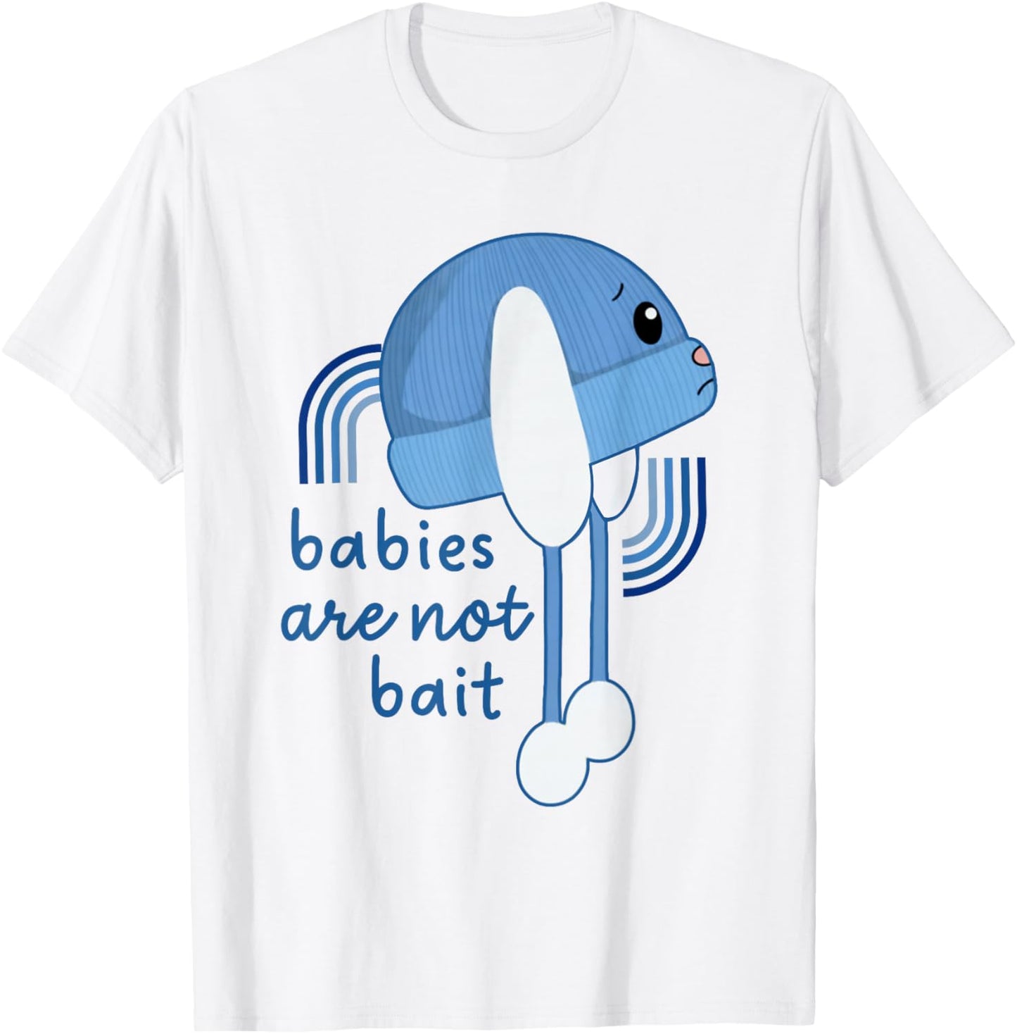 Babies are Not Bait, Ice Out T-Shirt - T-Shirt | White