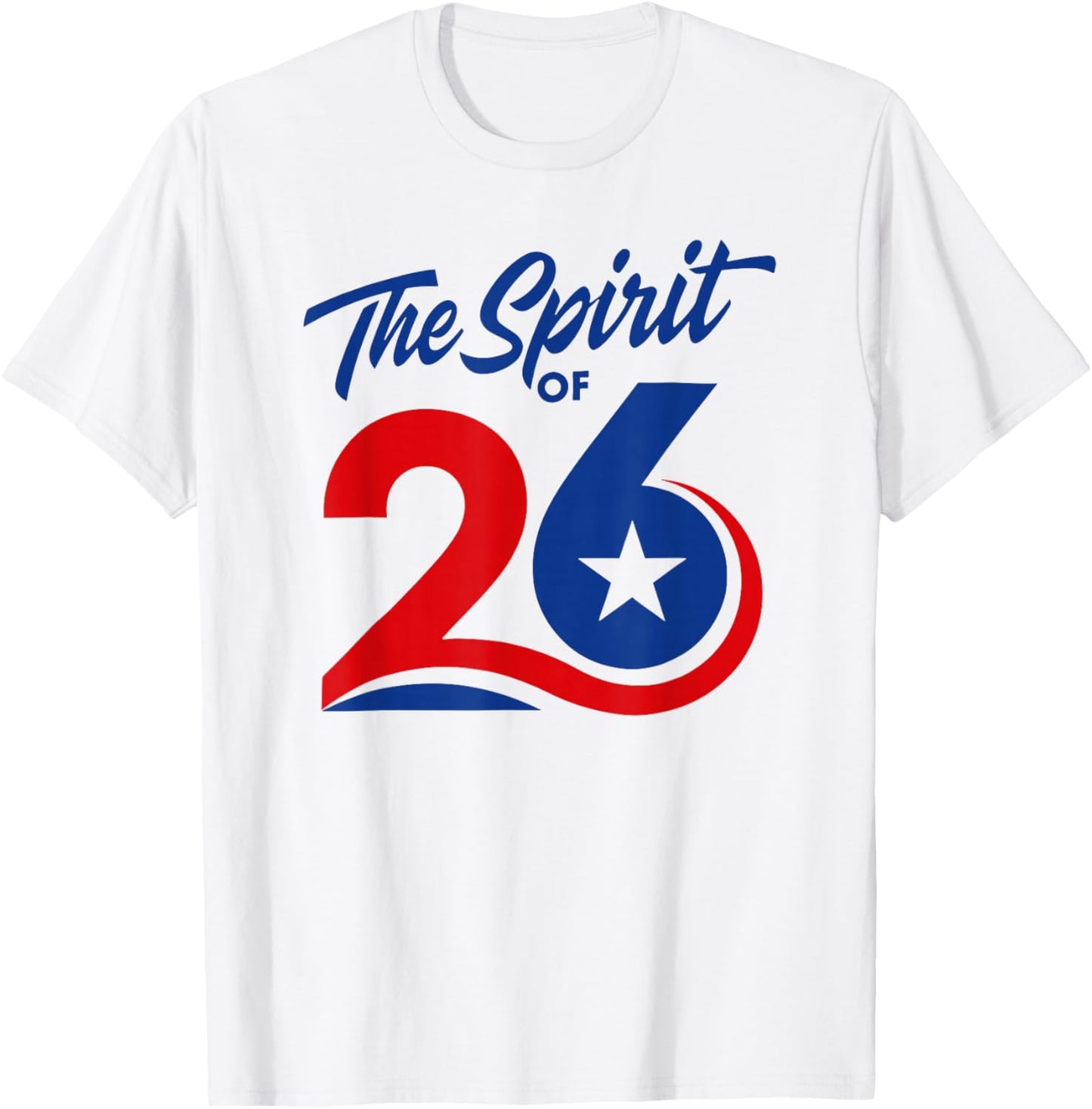 The Spirit of 26 Patriotic American Flag July 4th 1776-2026 T-Shirt - T-Shirt | White