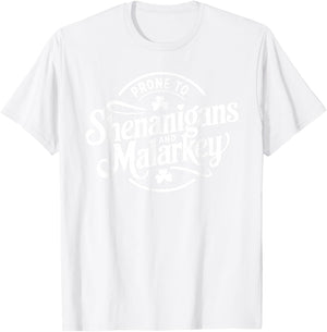 Prone to Shenanigans and Malarkey Funny St Patricks Day Boys T-Shirt - T-Shirt | White