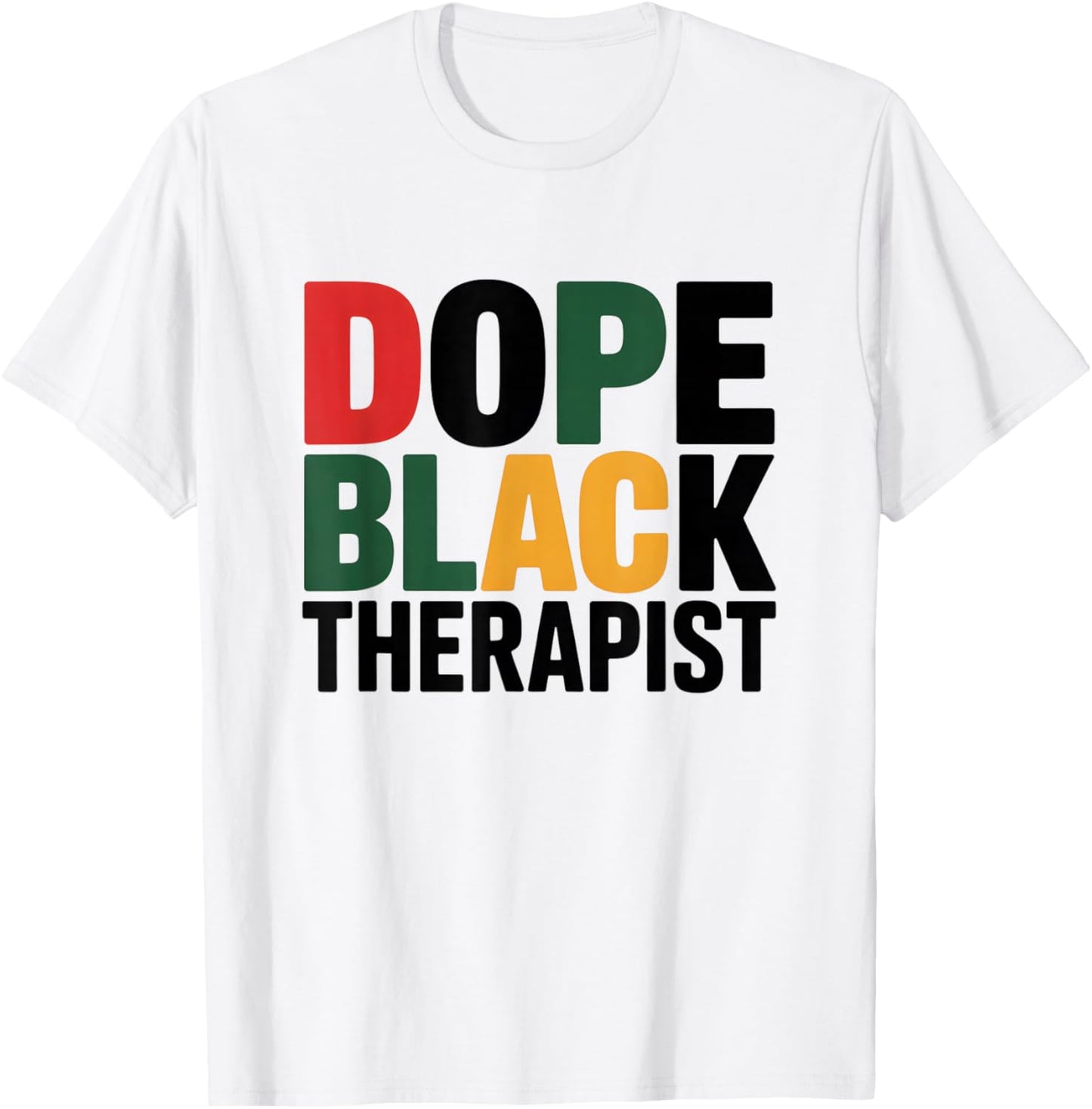 Dope Black Therapist African American Job Proud Profession T-Shirt - T-Shirt | White