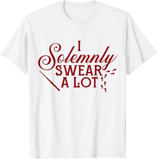 I Solemnly Swear A Lot Funny Sarcastic Magic Wizard Humor T-Shirt - T-Shirt | White