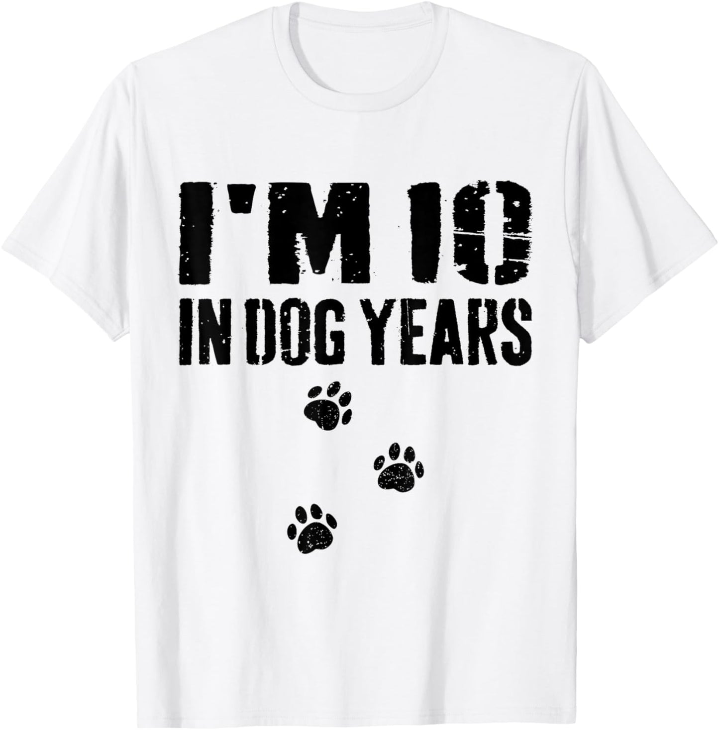 I'm 10 in Dog Years Funny 70th Birthday T-Shirt - T-Shirt | White