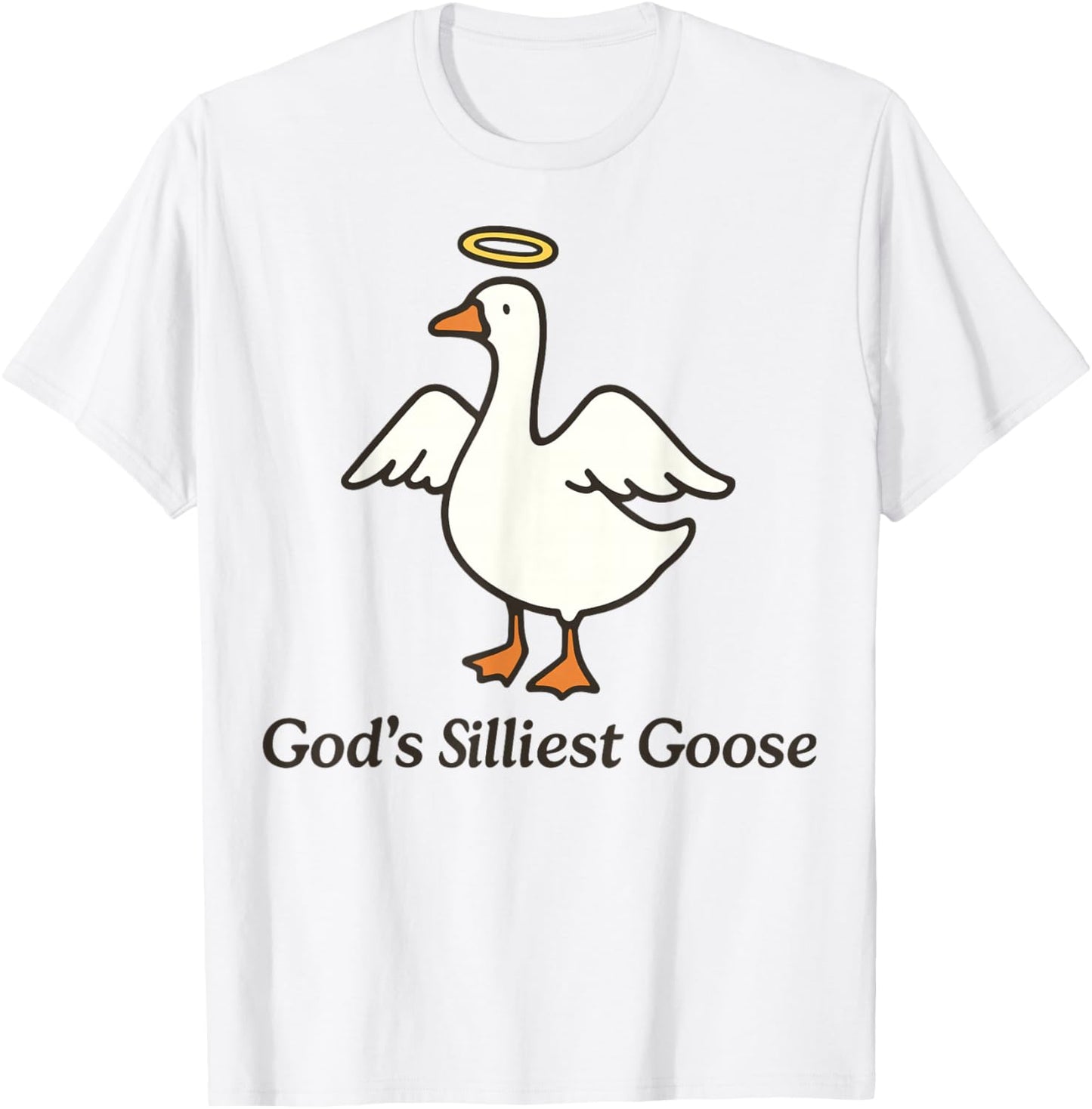 God's Silliest Goose T-Shirt - T-Shirt | White