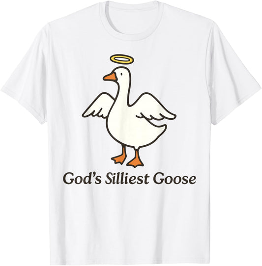 God's Silliest Goose T-Shirt - T-Shirt | White
