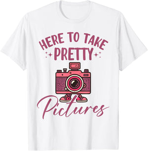 Photographer Girls here to take Pretty Pictures T-Shirt - T-Shirt | White