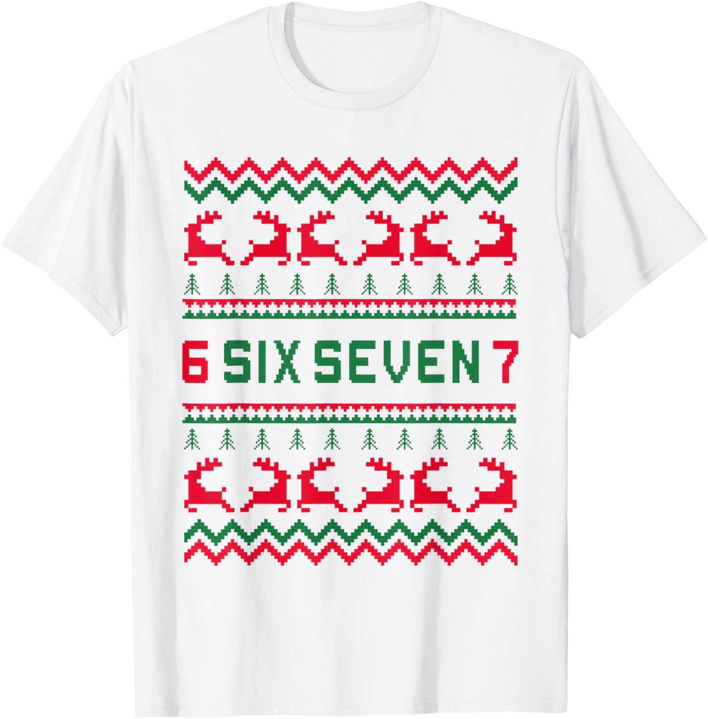 6 7 67 Six Seven Funny Ugly Christmas Sweater for Boys T-Shirt - T-Shirt | White