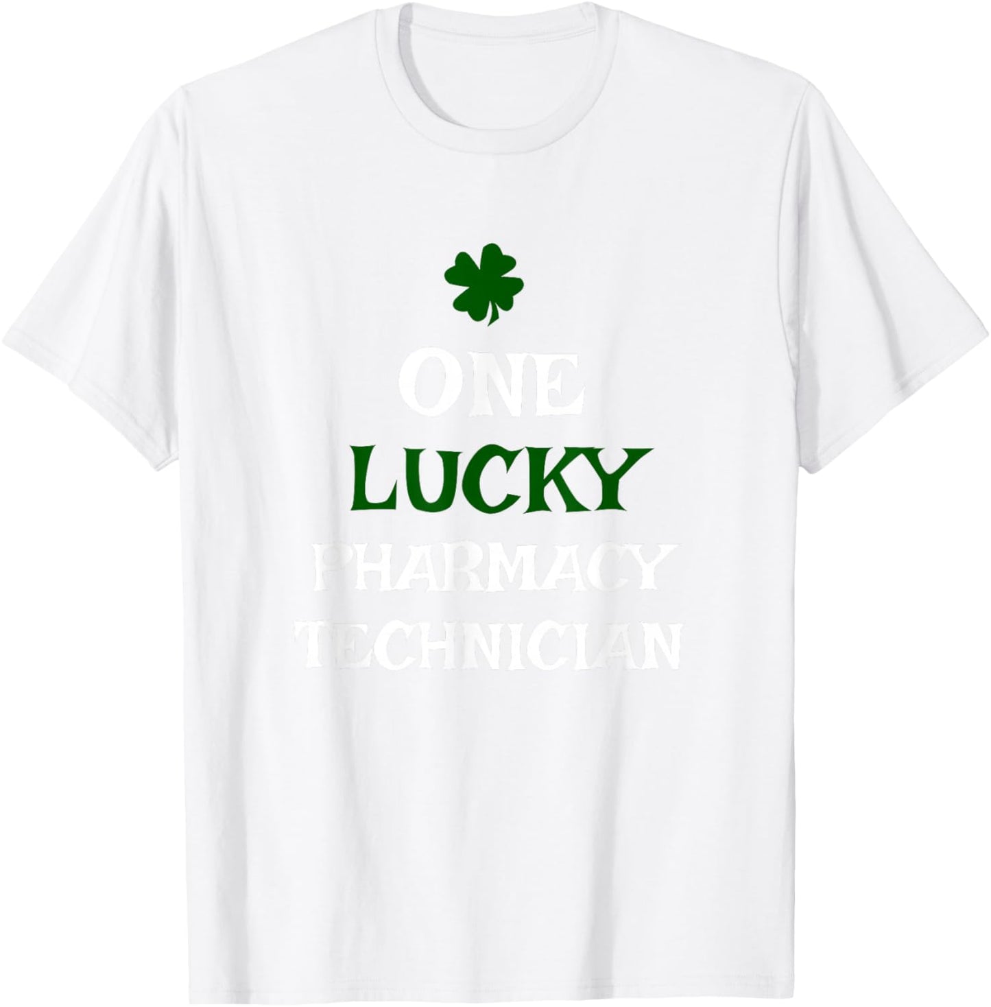 One Lucky Pharmacy Technician St. Patrick's Day Irish Tech T-Shirt - T-Shirt | White