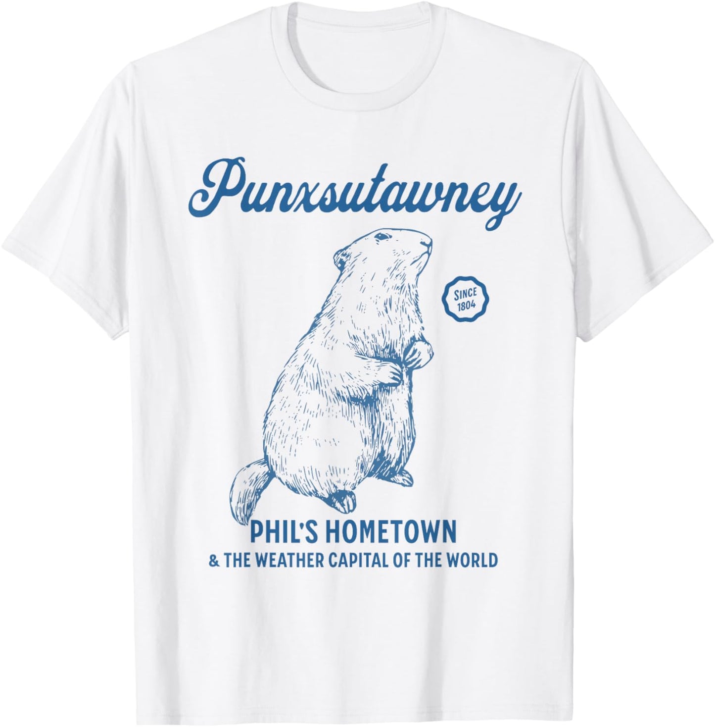 Punxsutawney - Phil's Hometown & Weather Capital of World T-Shirt - T-Shirt | White
