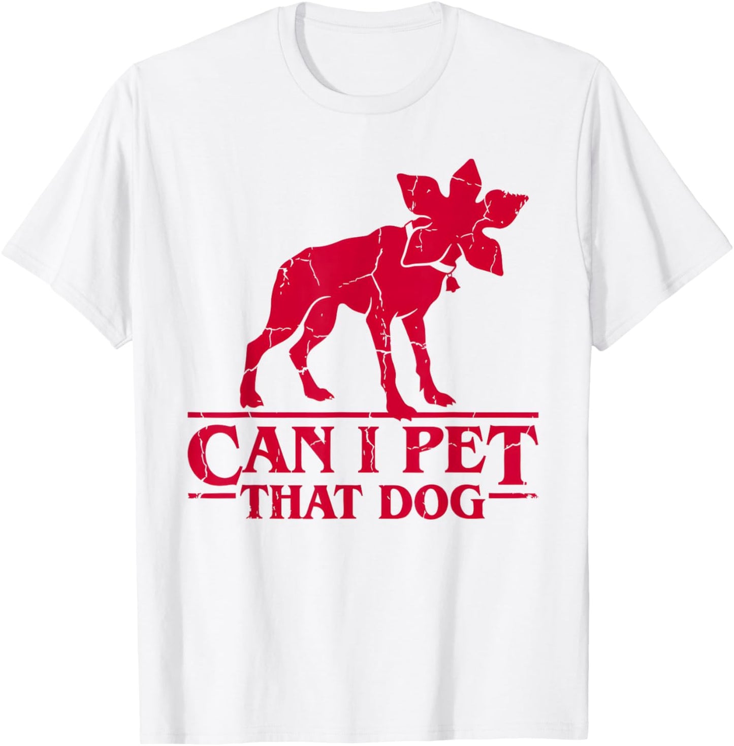 Can I Pet That Dog Demodog Stranger Meme Funny Dog Lover T-Shirt - T-Shirt | White