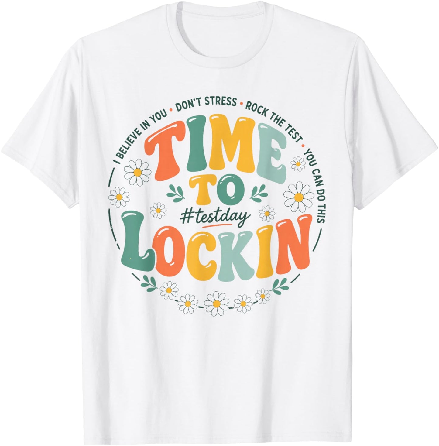 Time to Lock in Test Day Shirt Teacher Student Rock The Test T-Shirt - T-Shirt | White