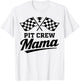 Mama Pit Crew Race Car Birthday Family Matching T-Shirt - T-Shirt | White