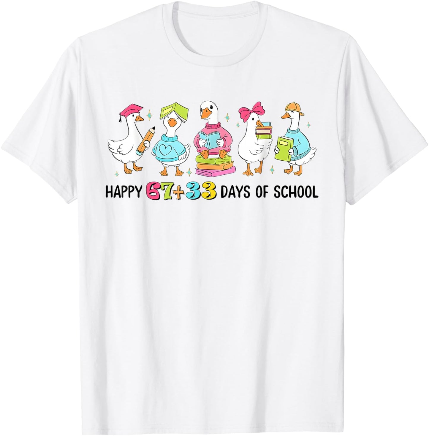 Happy 67 33 Days of School Goose 100th Day Kids Teachers T-Shirt - T-Shirt | White