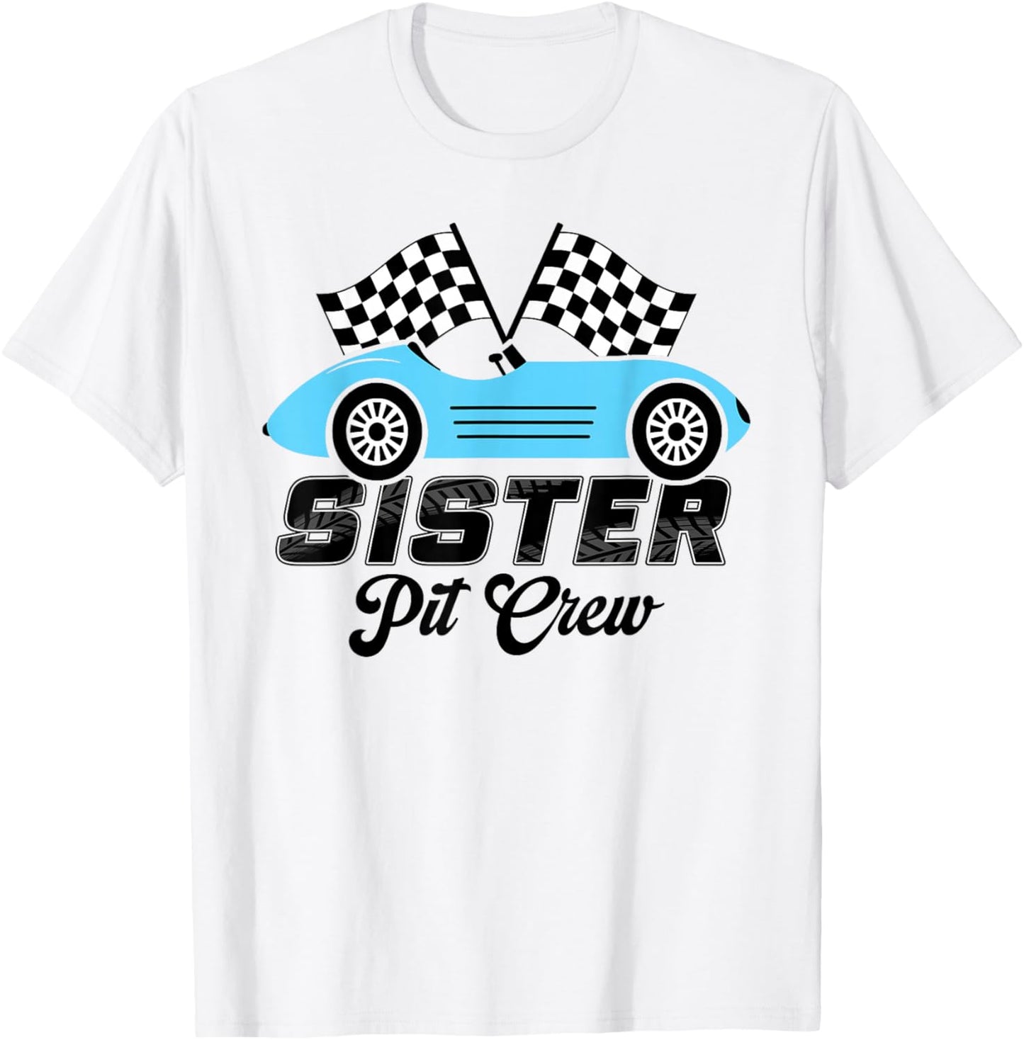 Sister Pit Crew Race Car Birthday Family Matching T-Shirt - T-Shirt | White
