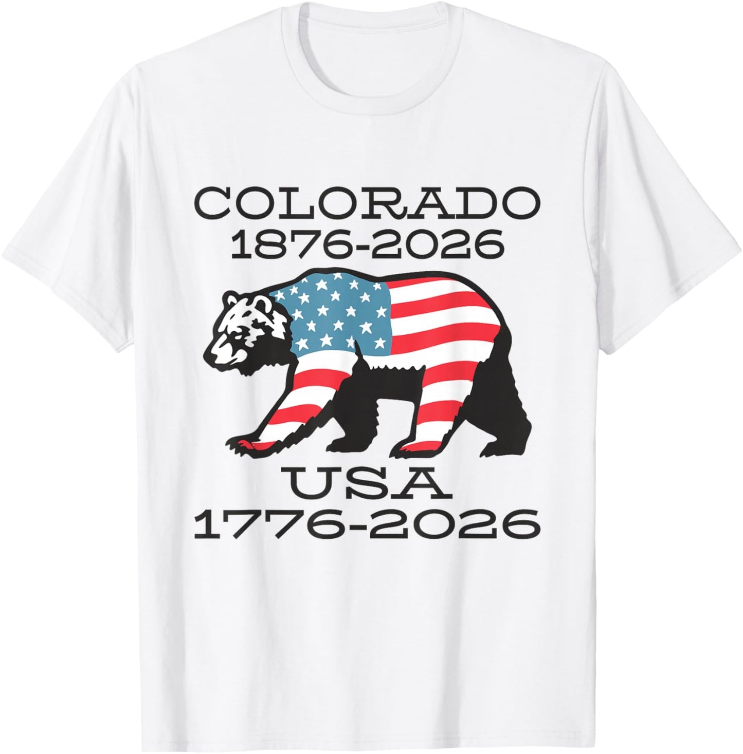Colorado USA American Flag Bear 150/250 Celebration Artwork T-Shirt - T-Shirt | White