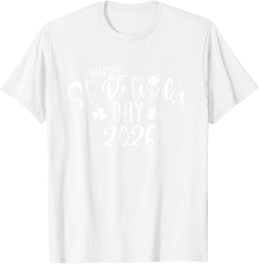 Cute Irish Shamrock Happy St Patricks Day 2026 Women T-Shirt - T-Shirt | White