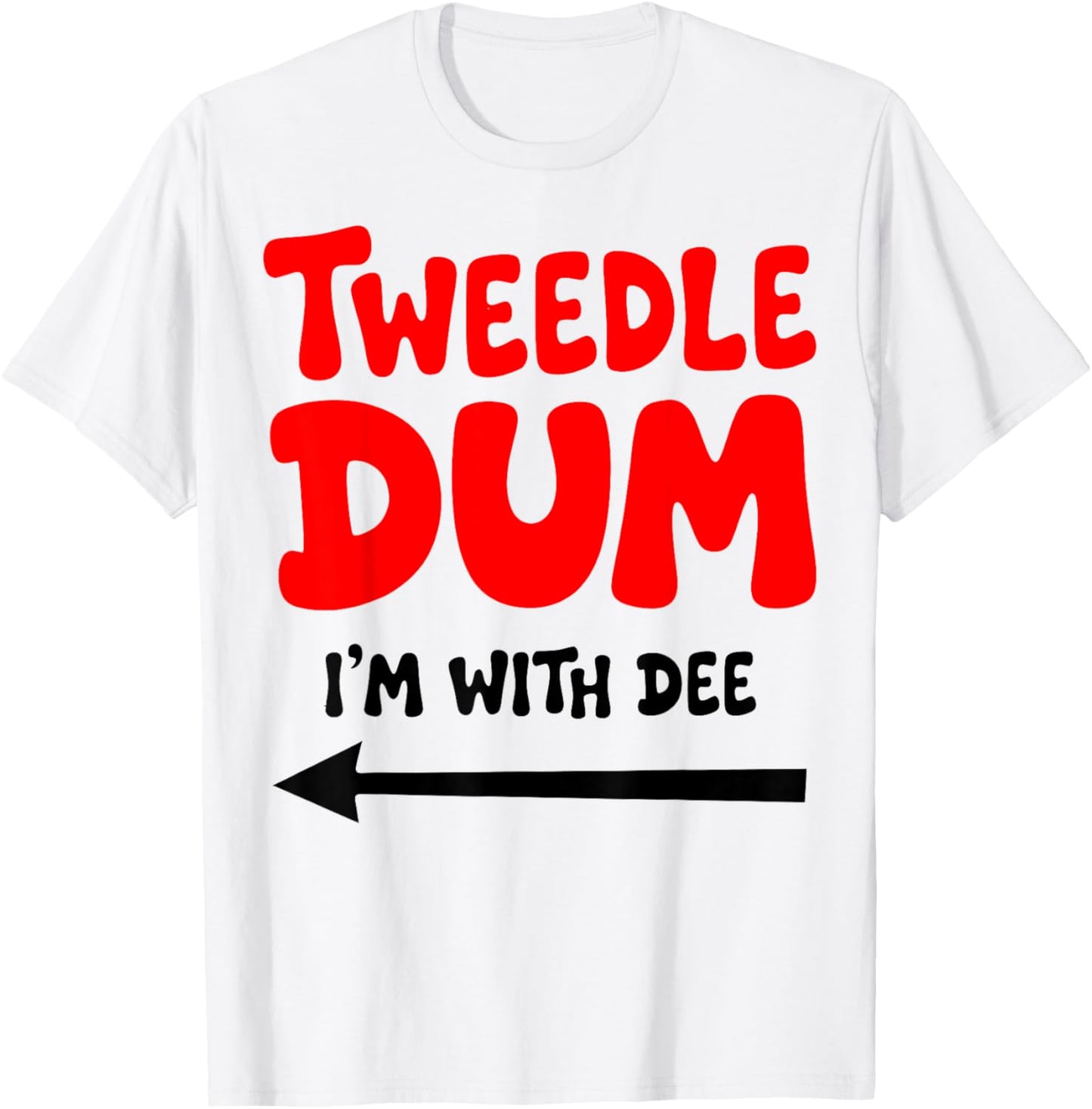 Tweedle Dum I'm with Dee Lazy Couple Halloween Costumes T-Shirt - T-Shirt | White