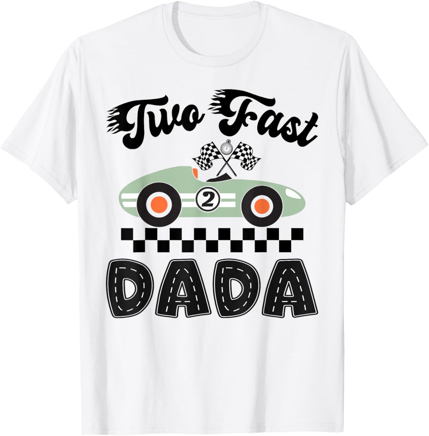 Two Fast Dada of The Birthday Boy Racing Car Party T-Shirt - T-Shirt | White