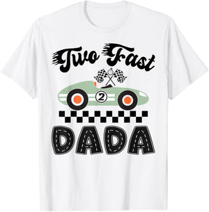 Two Fast Dada of The Birthday Boy Racing Car Party T-Shirt - T-Shirt | White