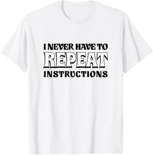 White Lie Teacher School Humor I Never Have to Repeat Men T-Shirt - T-Shirt | White