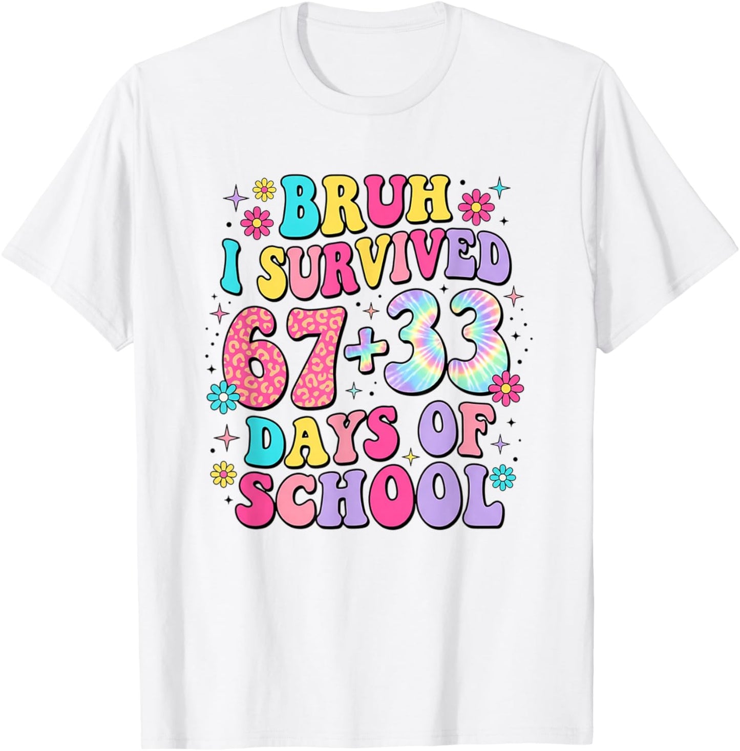 Bruh I Survived 67+33 Days of School 100th Days Teacher T-Shirt - T-Shirt | White