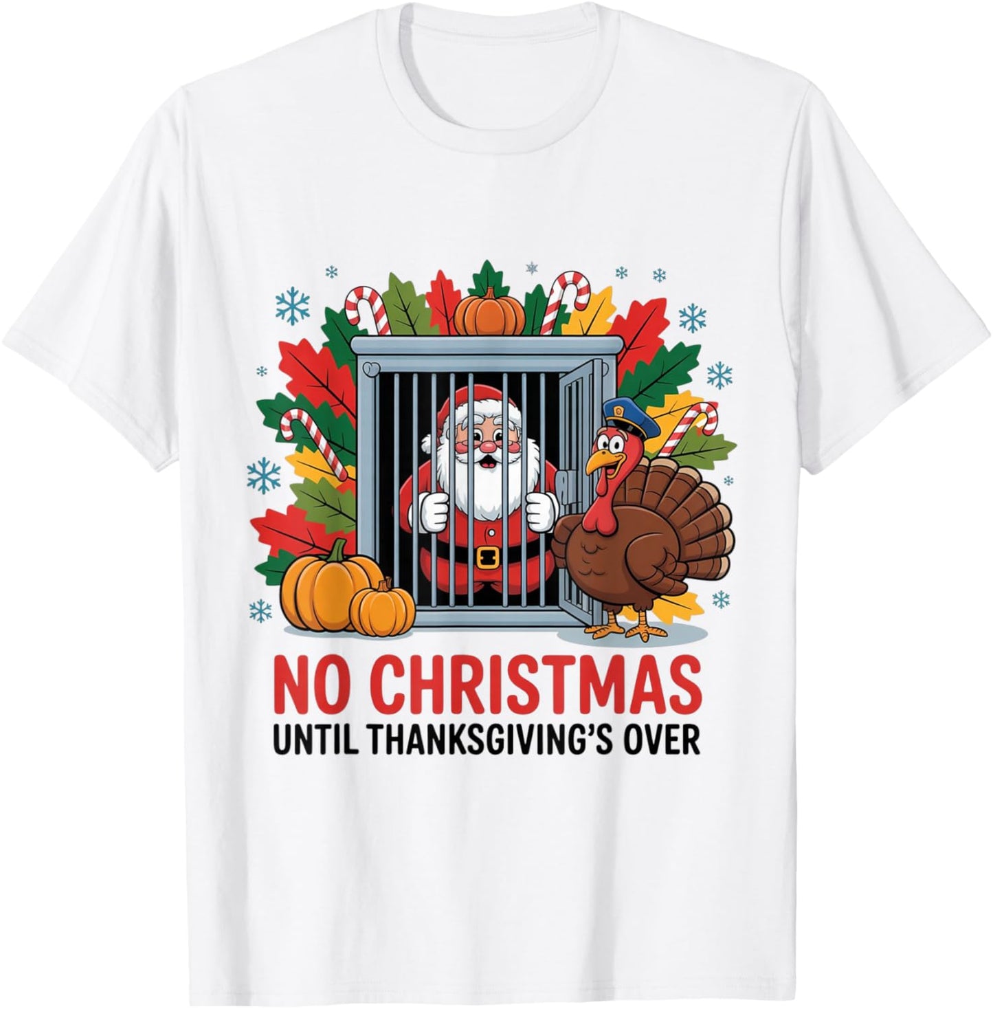 Funny No Christmas Before Thanksgiving Turkey Santa T-Shirt - T-Shirt | White