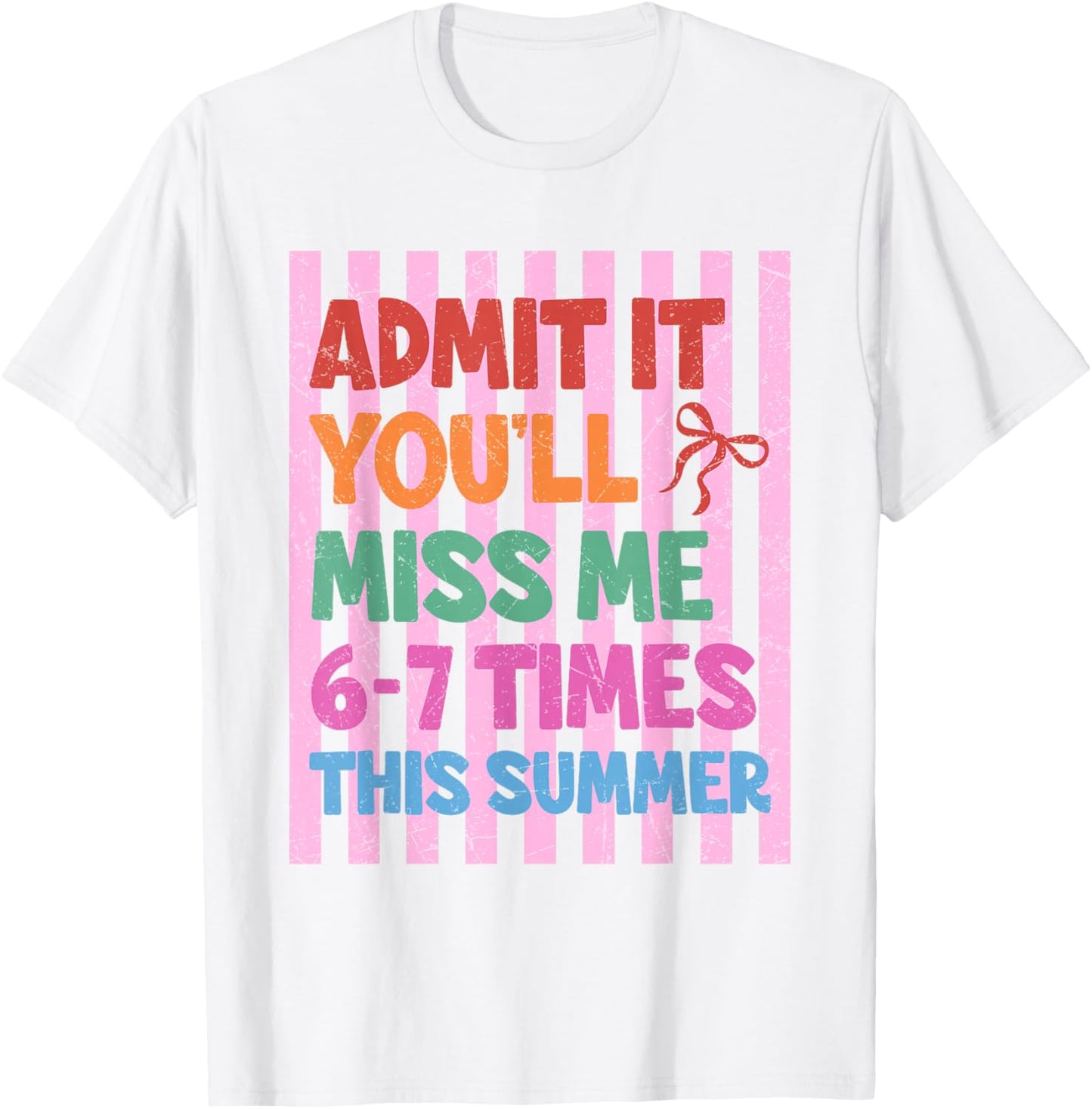 Admit It You'll Miss Me 67 Meme Last Day End of School T-Shirt - T-Shirt | White