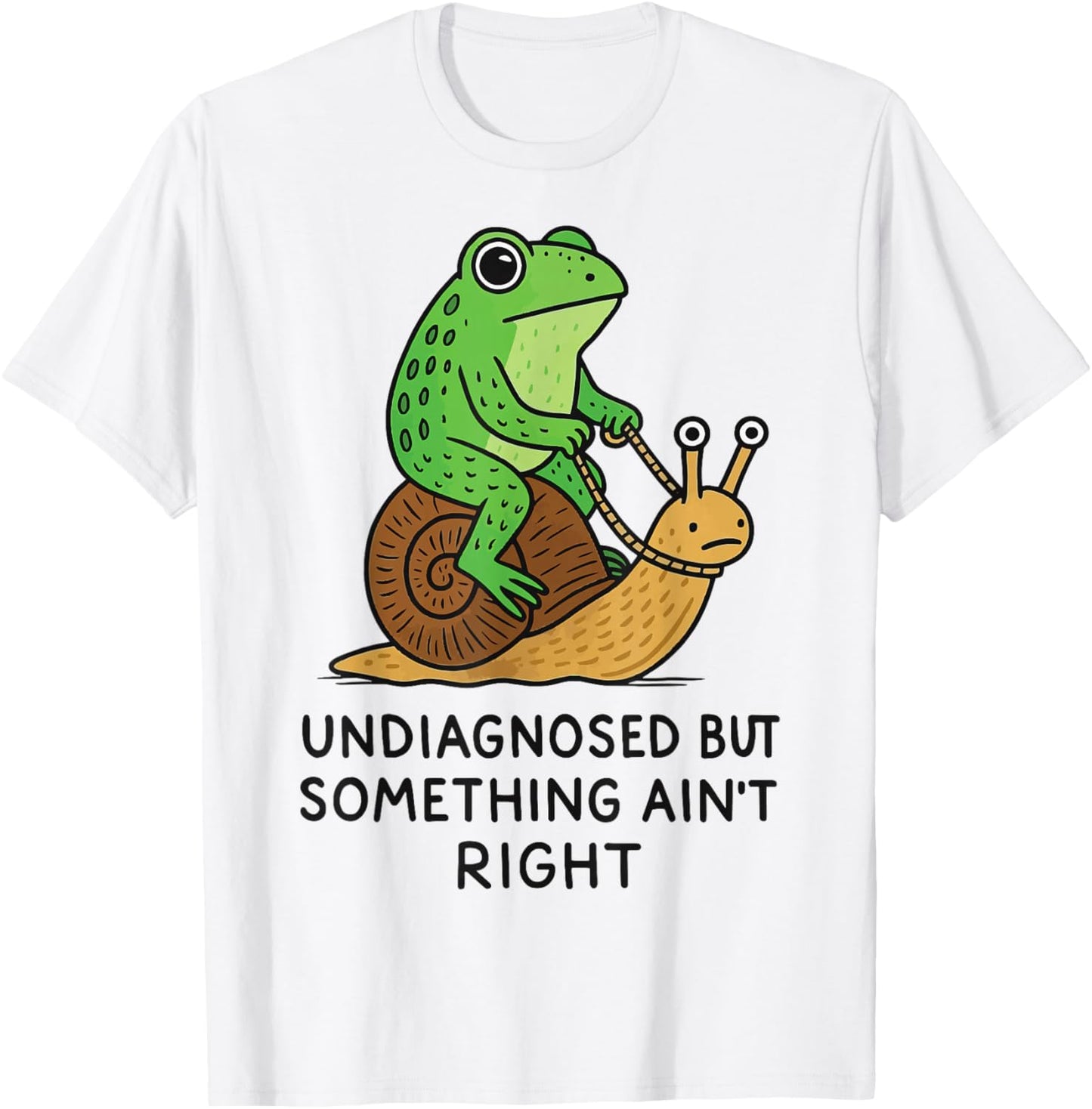 Undiagnosed But Something Ain't Right T-Shirt - T-Shirt | White