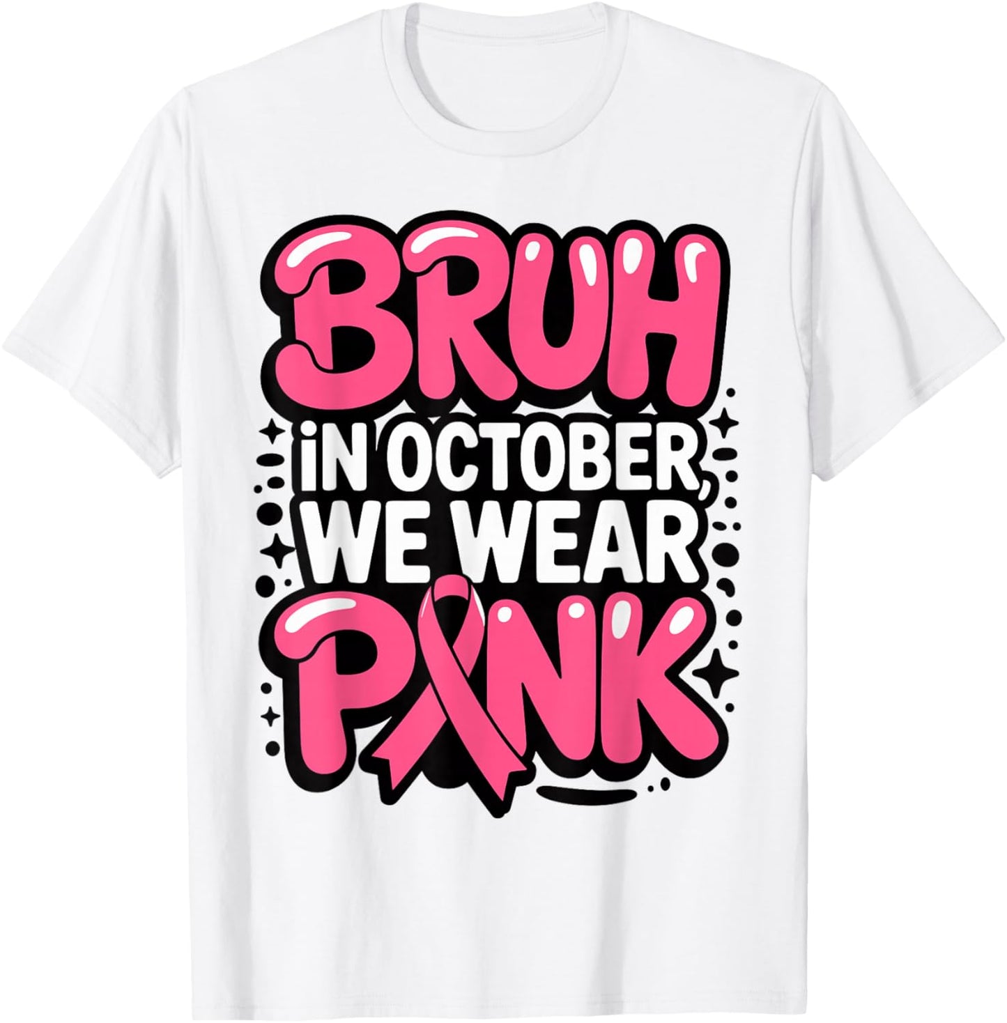 Breast Cancer Bruh in October We Wear Pink Toddler Boys Kids T-Shirt - T-Shirt | White