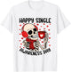 Happy Single Awareness Day Funny Anti Valentines Skeleton T-Shirt - T-Shirt | White