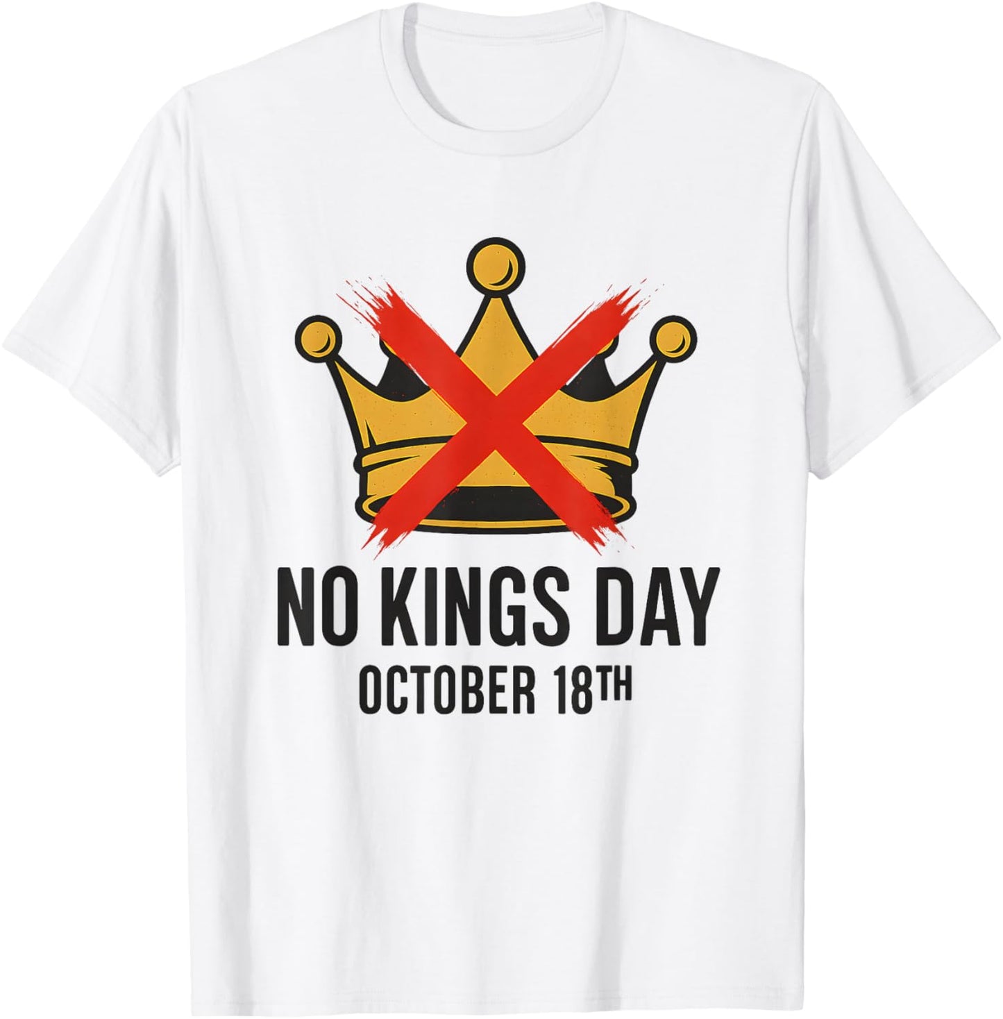 No Kings Day October 18th/ No Kings in America Democracy T-Shirt - T-Shirt | White