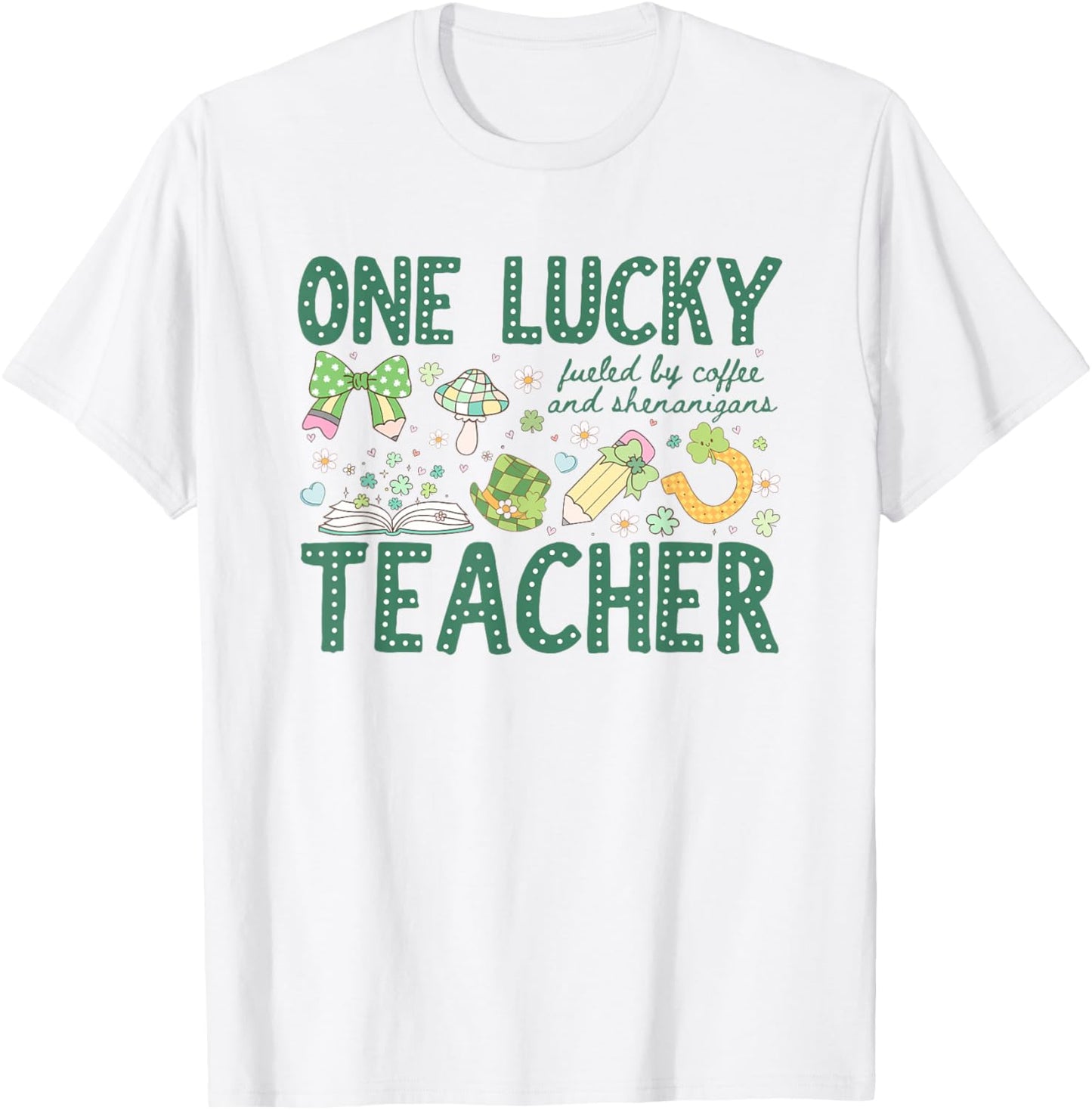One Lucky Teacher St. Patrick's Day Irish Teacher Lucky T-Shirt - T-Shirt | White
