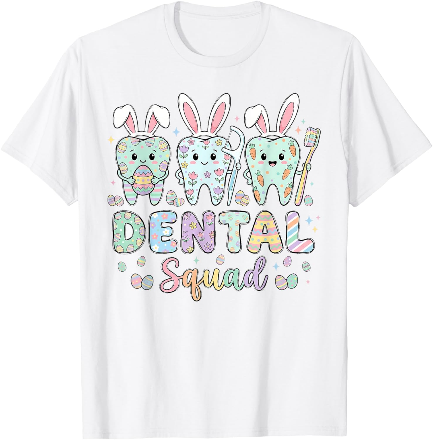 Dental Squad Easter Day Bunny Ears Eggs Tooth Dentist T-Shirt - T-Shirt | White