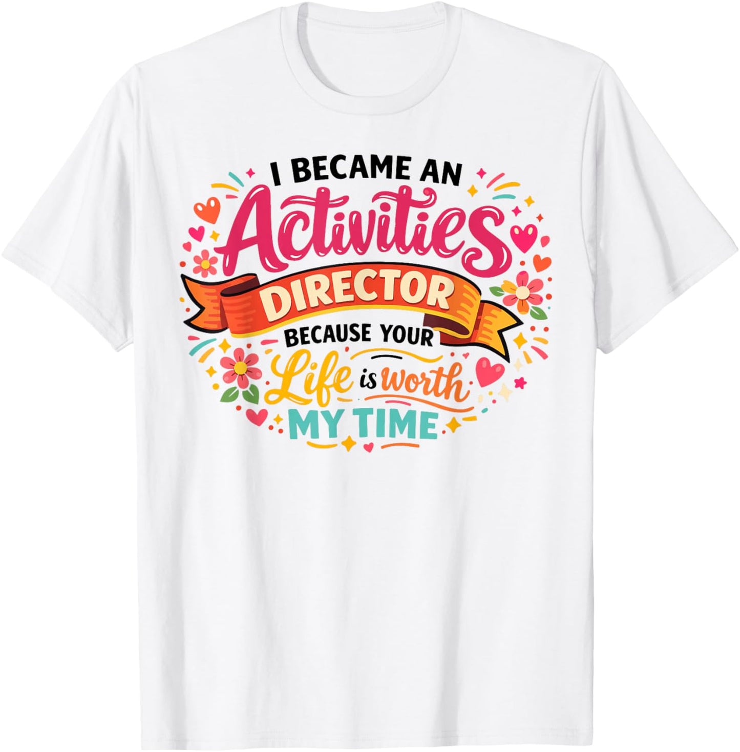 Activity Assistant Squad Team Professionals Appreciation T-Shirt - T-Shirt | White