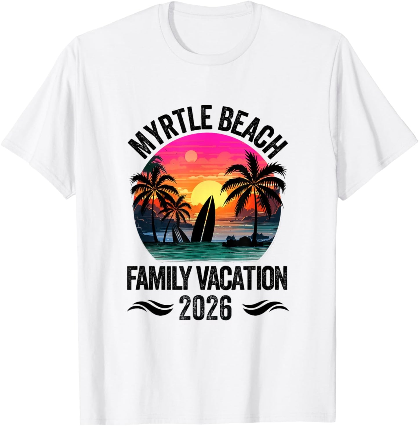 Myrtle Beach Family Vacation 2026 Matching Outfits Beach T-Shirt - T-Shirt | White