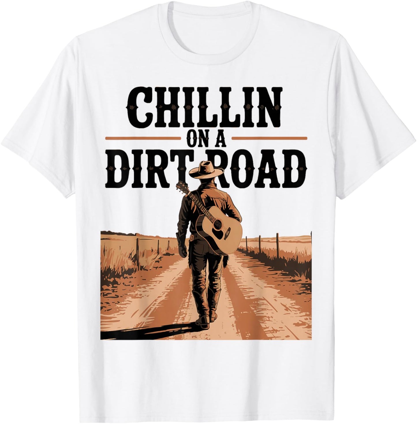 Chillin On A Dirt Road Folk Style Western Country Music T-Shirt - T-Shirt | White