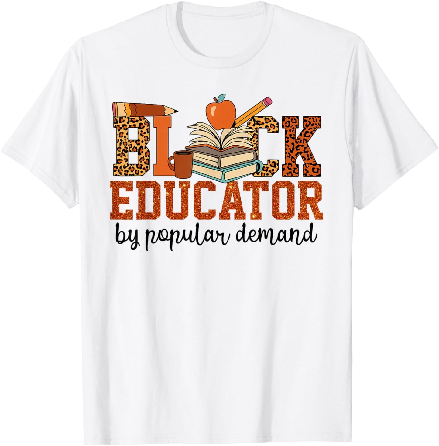 Black Educator HBCU Historically Black Colleges Universities T-Shirt - T-Shirt | White