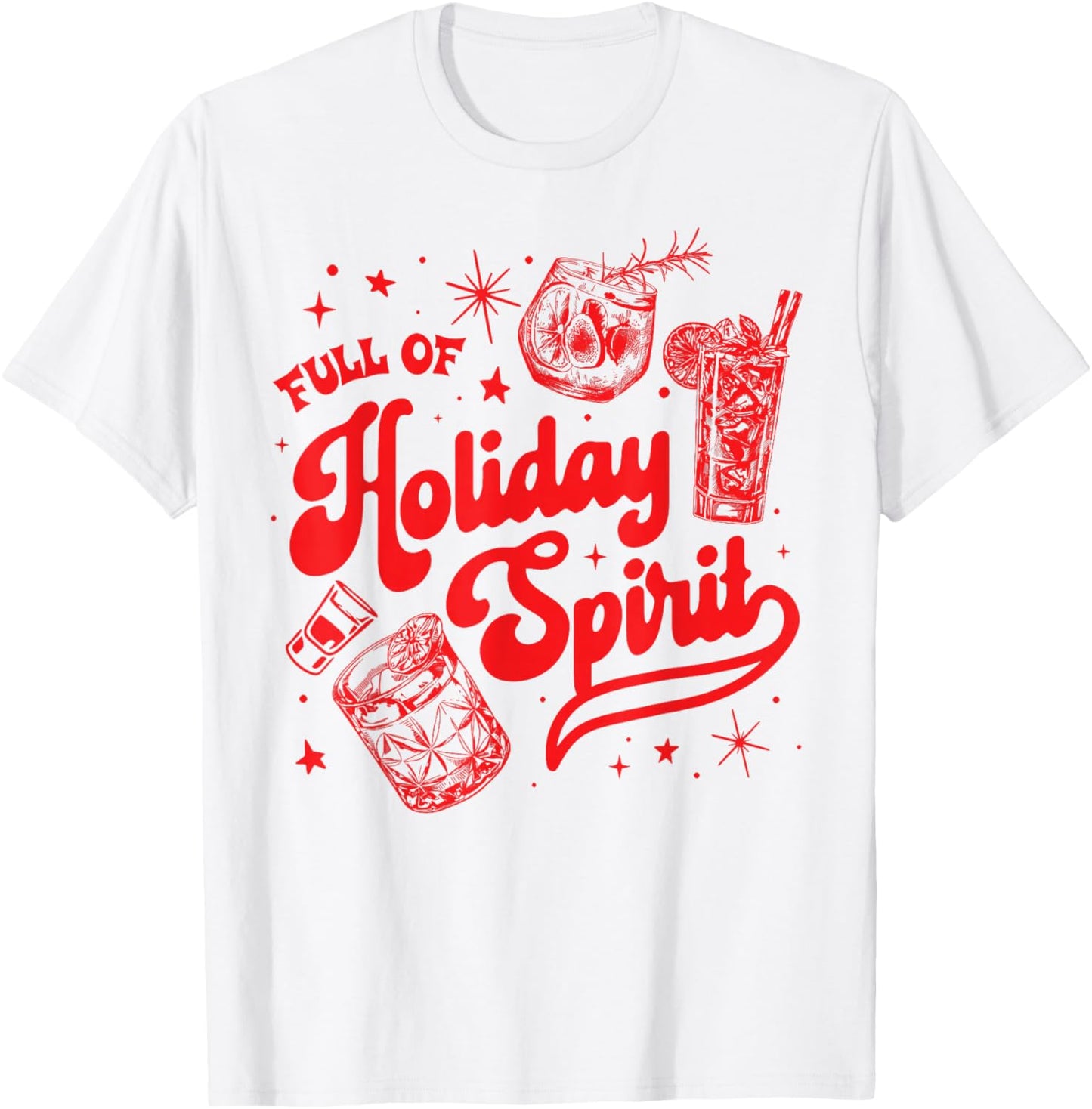 Full of Holiday Spirit Christmas Drinking Retro Cocktails T-Shirt - T-Shirt | White