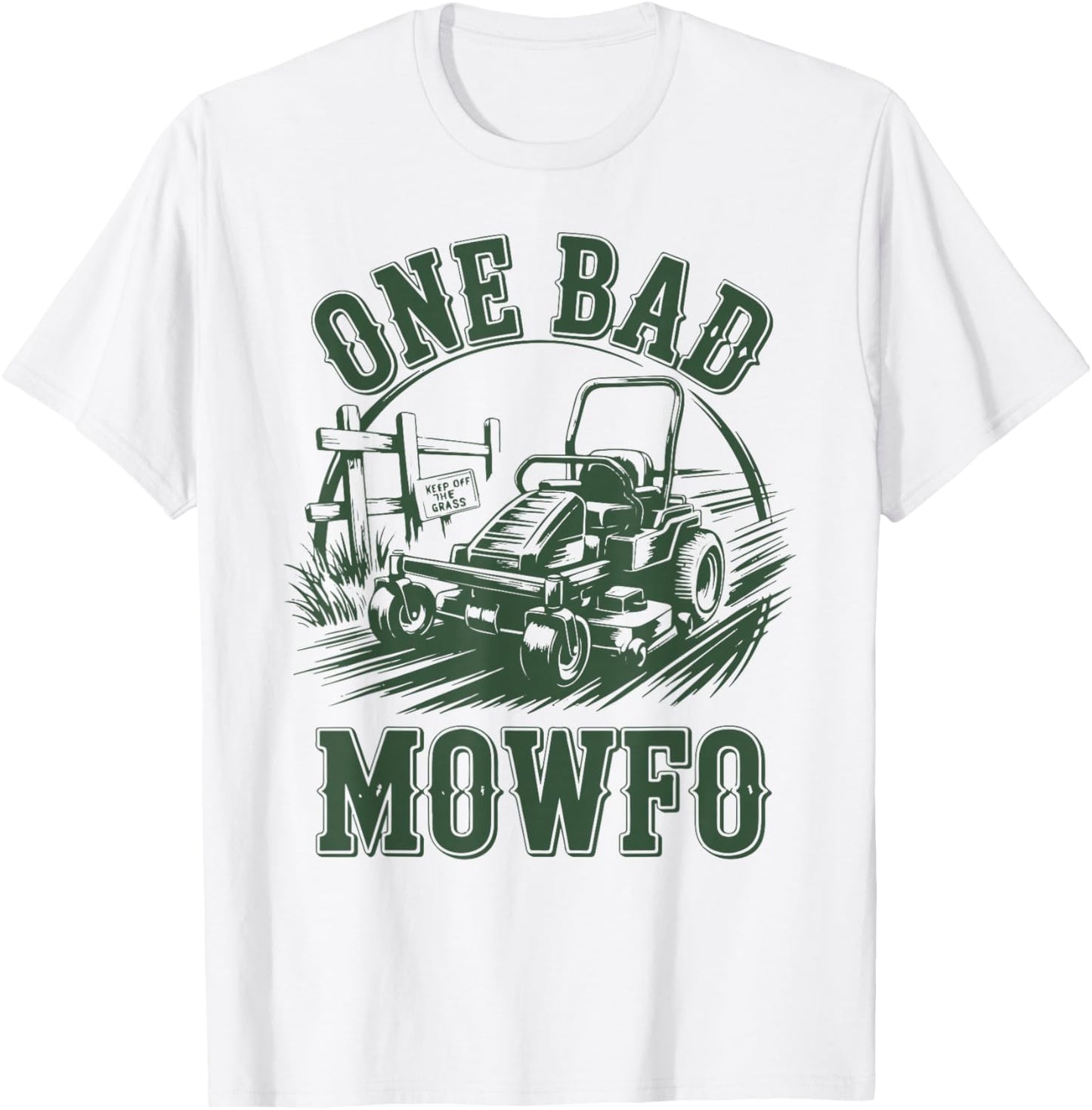 Zero-Turn Lawn Mower Dad One Bad Mowfo Funny Mowing Gift T-Shirt - T-Shirt | White