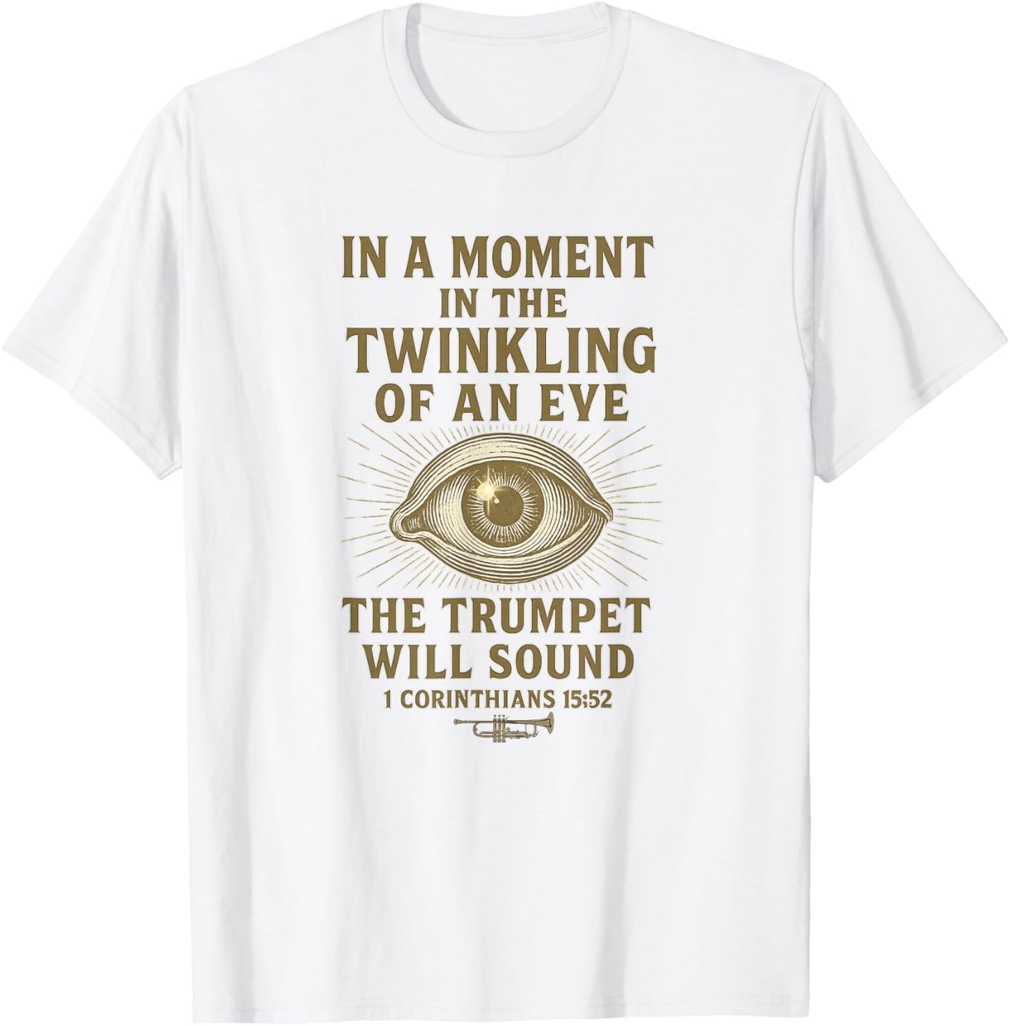 in The Twinkling of an Eye 1Corinthians 15:52 Rapture Christ T-Shirt - T-Shirt | White