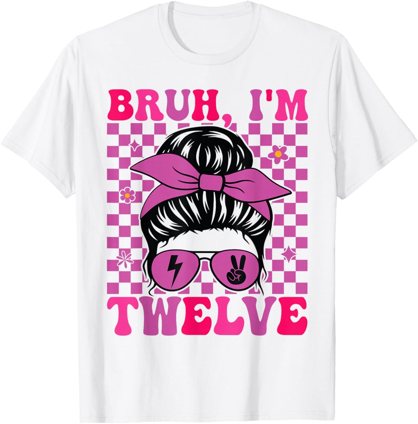 Bruh I'm Twelve 12 12th Birthday Girls Groovy 12 Years Old T-Shirt - T-Shirt | White