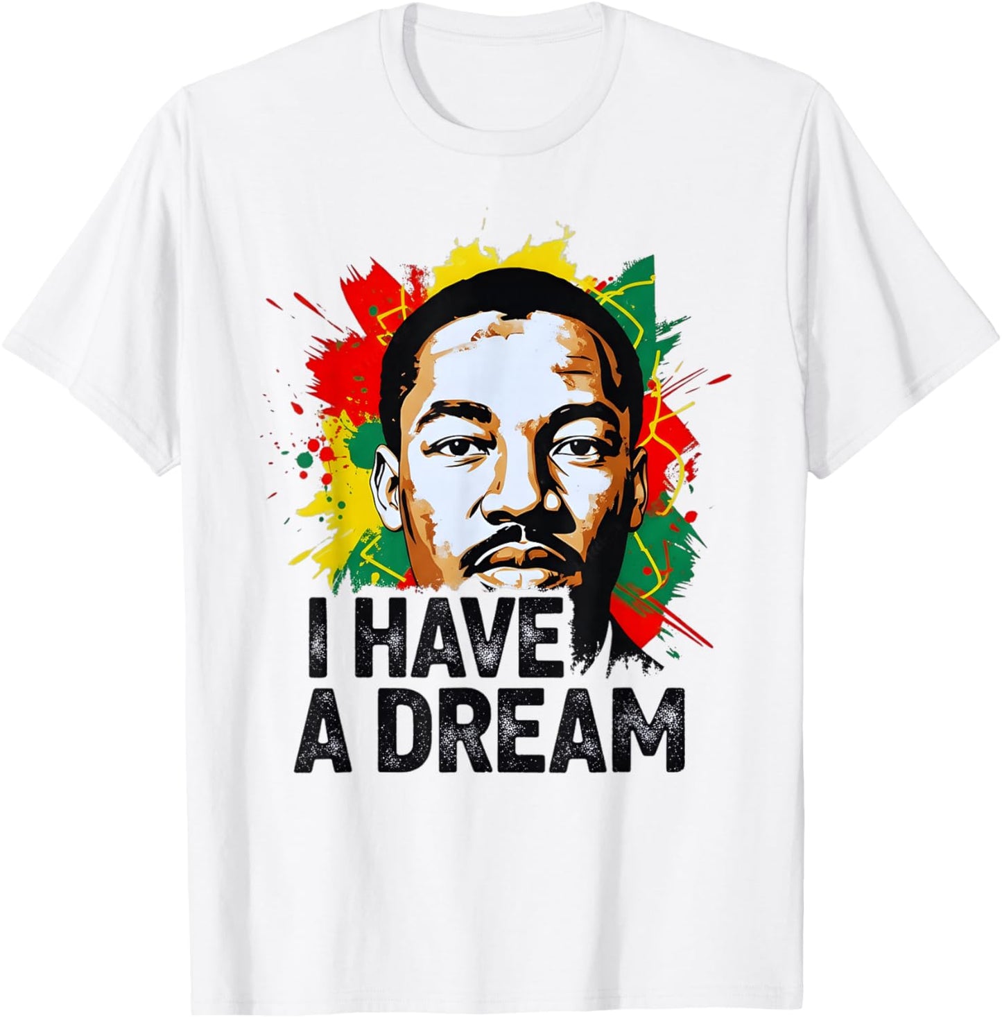 Black History Month Martin Have Dream Luther King Day T-Shirt - T-Shirt | White