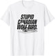 Stupid Canadian Wolf Bird Heated Hockey Loon T-Shirt - T-Shirt | White