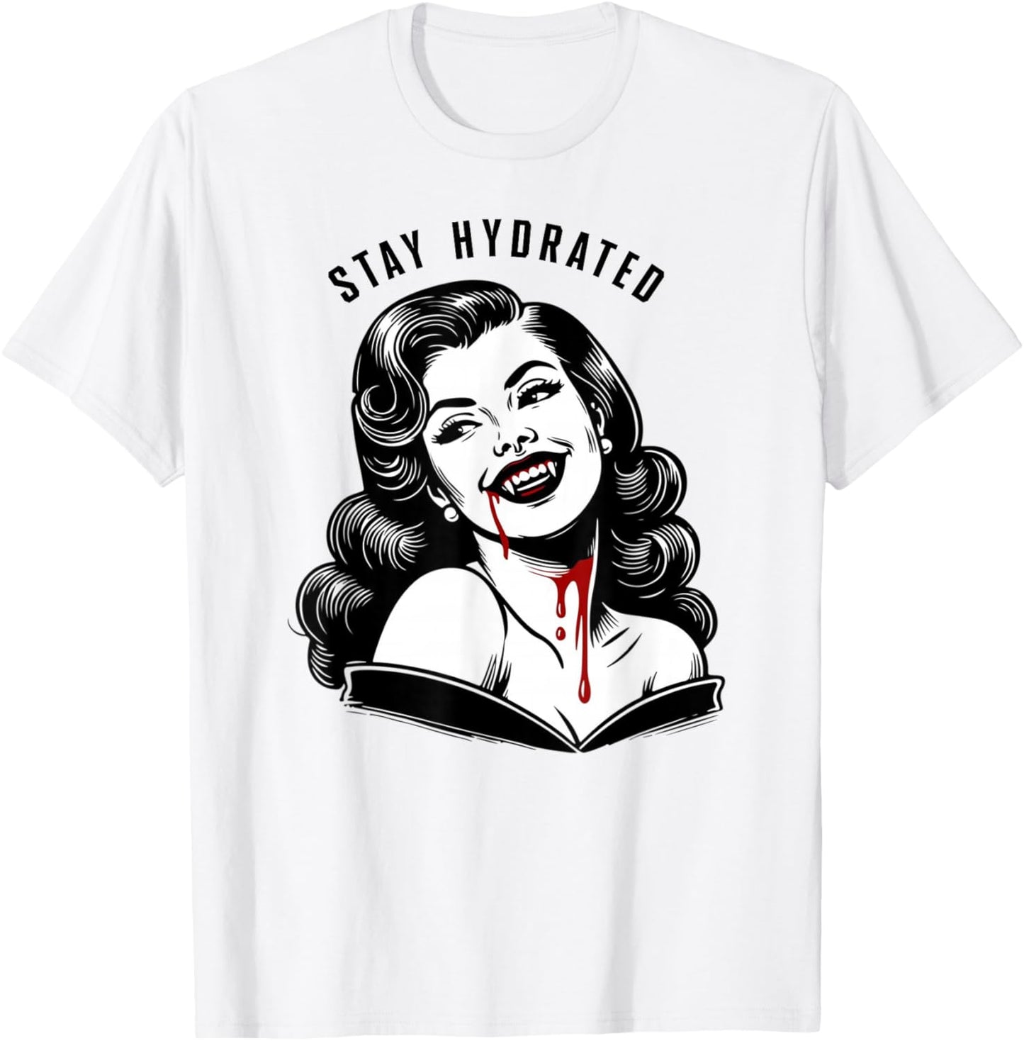 Stay Hydrated - Vampire Woman T-Shirt - T-Shirt | White