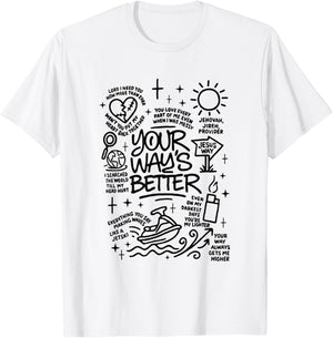 Your Way's Better Faith Christian Jesus Bible Verse T-Shirt - T-Shirt | White