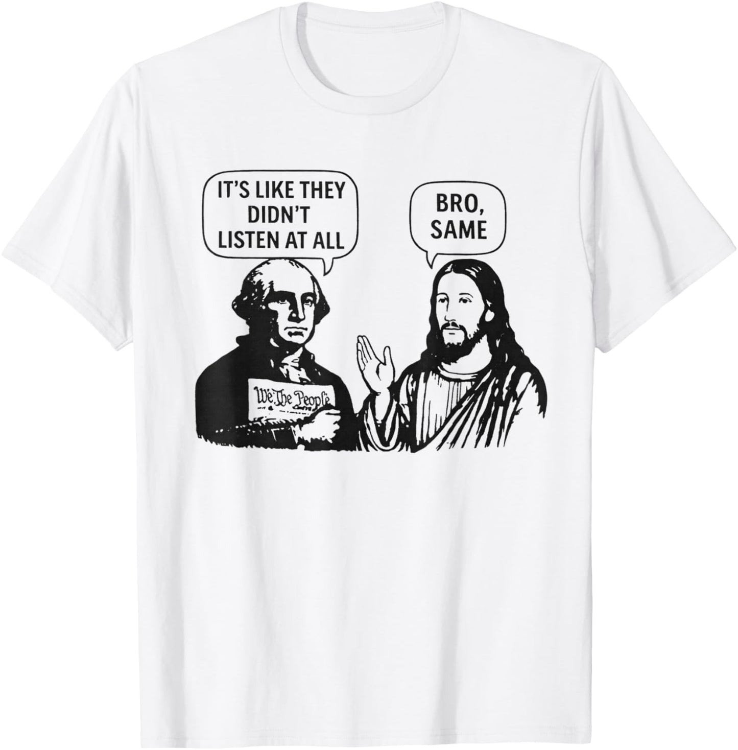 Its Like They Didnt Listen at All bro Same Meme T-Shirt - T-Shirt | White