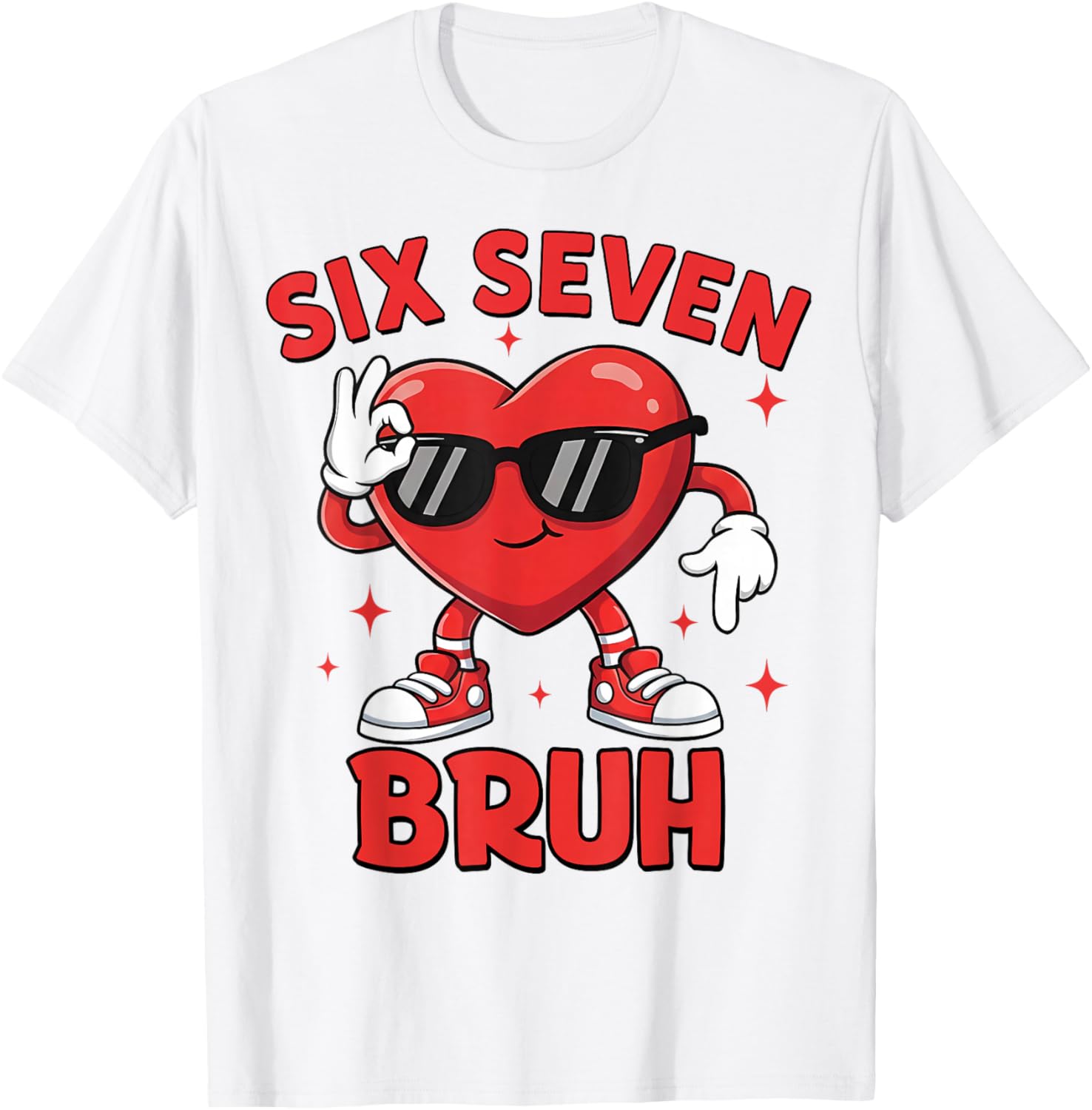 67 Valentine Heart Six Seven Bruh Funny Meme 6 7 Boys Kids T-Shirt - T-Shirt | White