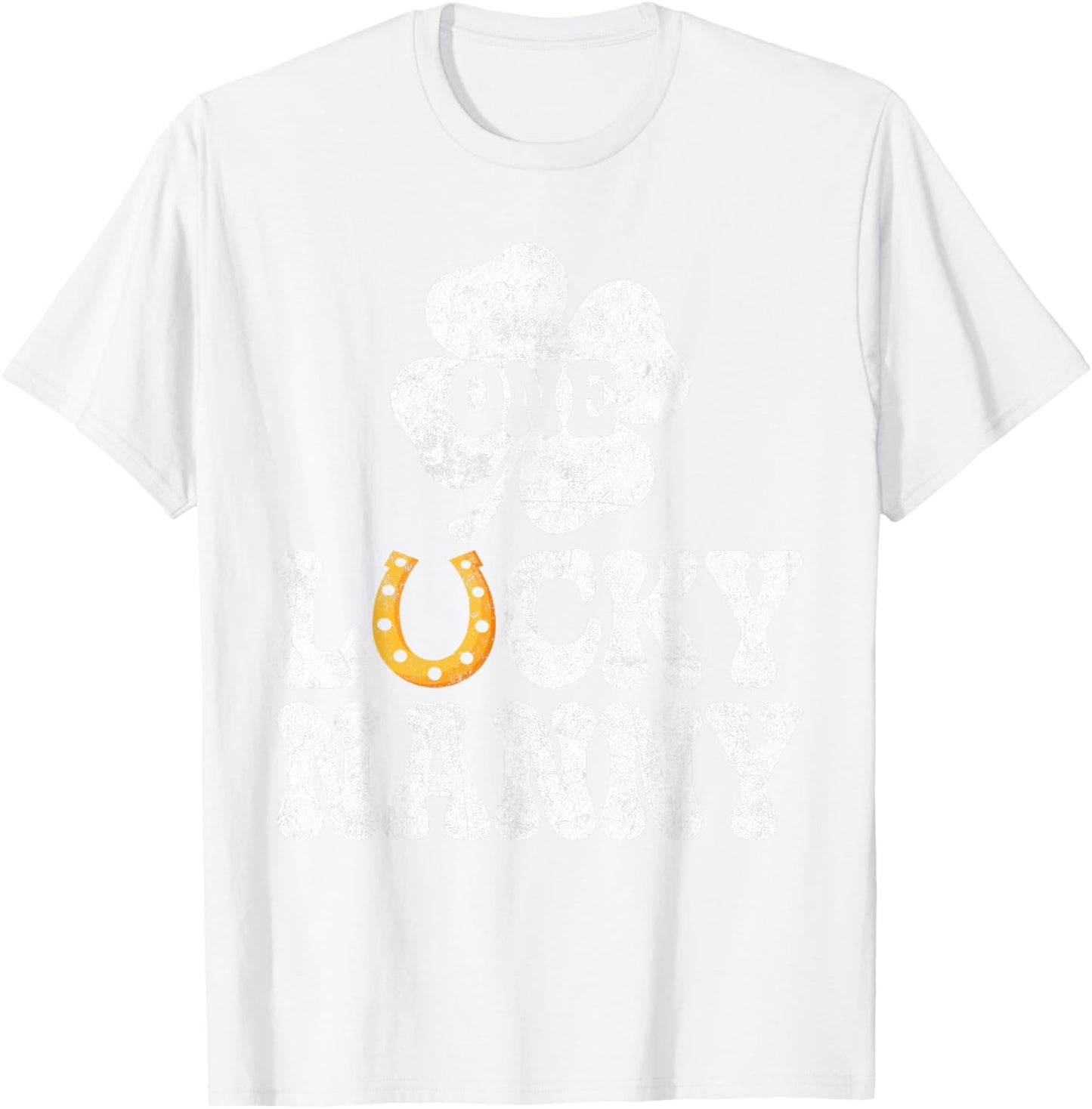 Matching Family Funny One Lucky Nanny St. Patrick’s Day T-Shirt - T-Shirt | White