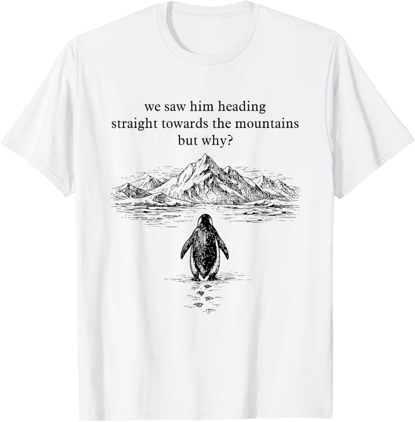 Nihilist Penguin But Why T-Shirt - T-Shirt | White